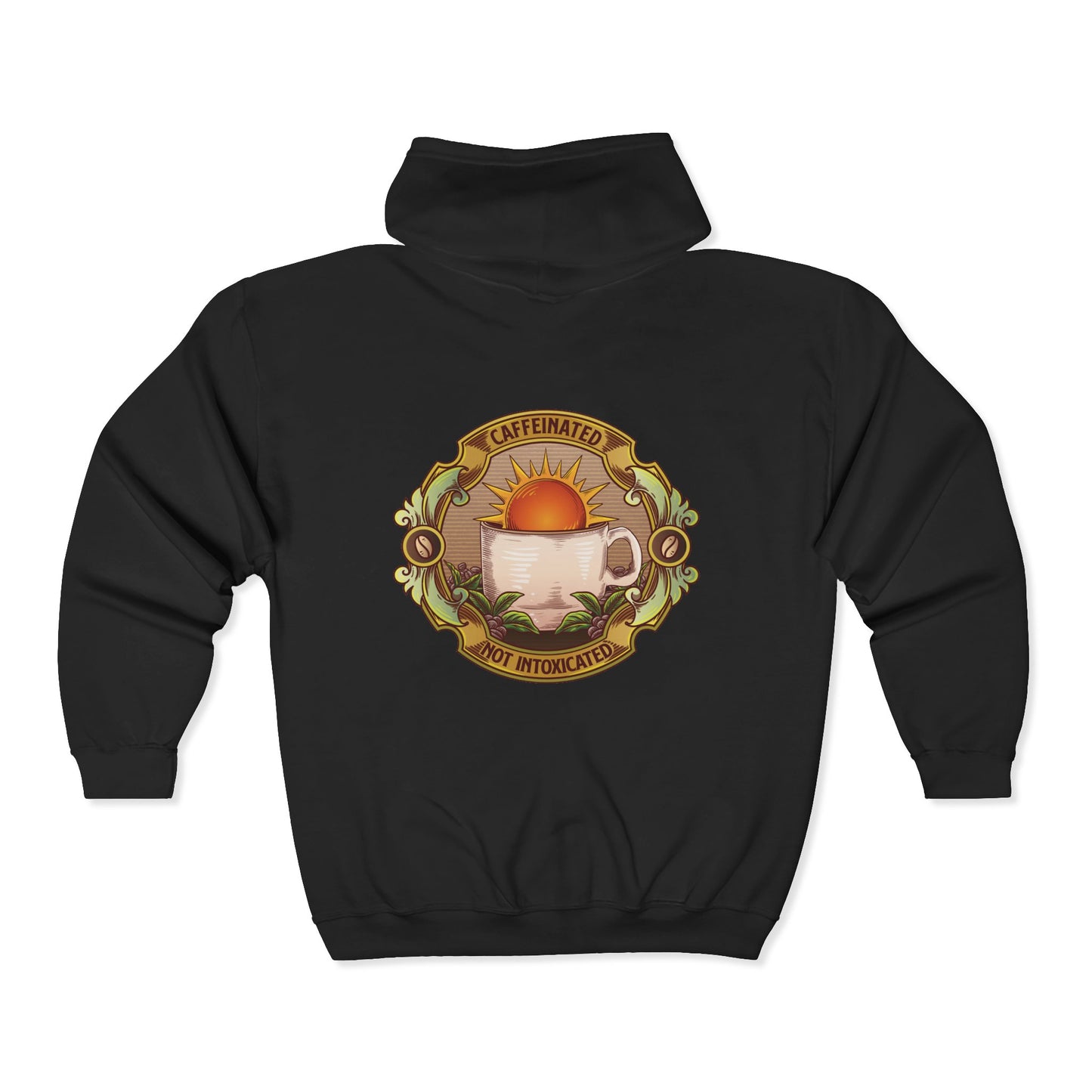 Back view of black zip hoodie with large circular Caffeinated Not Intoxicated coffee cup artwork on the back