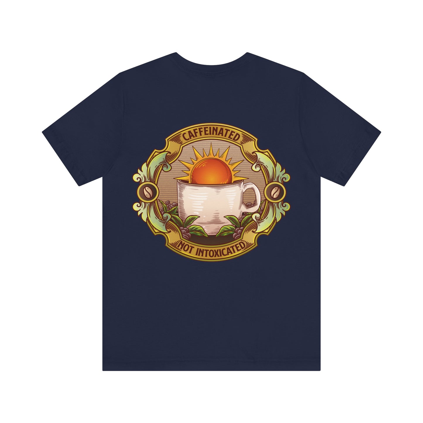 Caffeinated Not Intoxicated Daily Tee