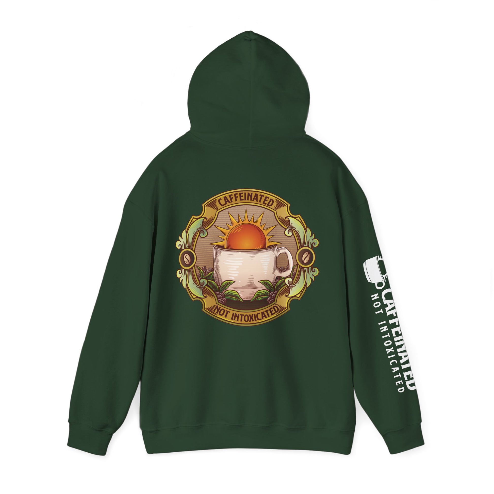 Back view of forest green Caffeinated Not Intoxicated pullover hoodie with circular coffee cup artwork and sleeve text