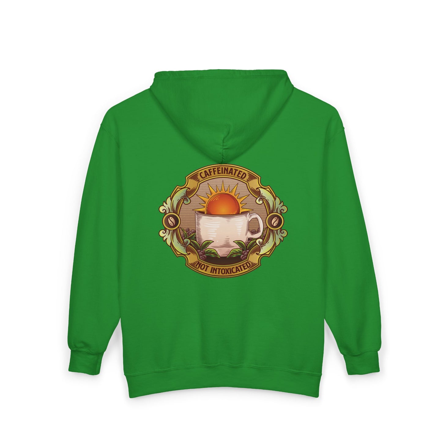 Back view of green Caffeinated Not Intoxicated zip hoodie with large circular coffee cup artwork